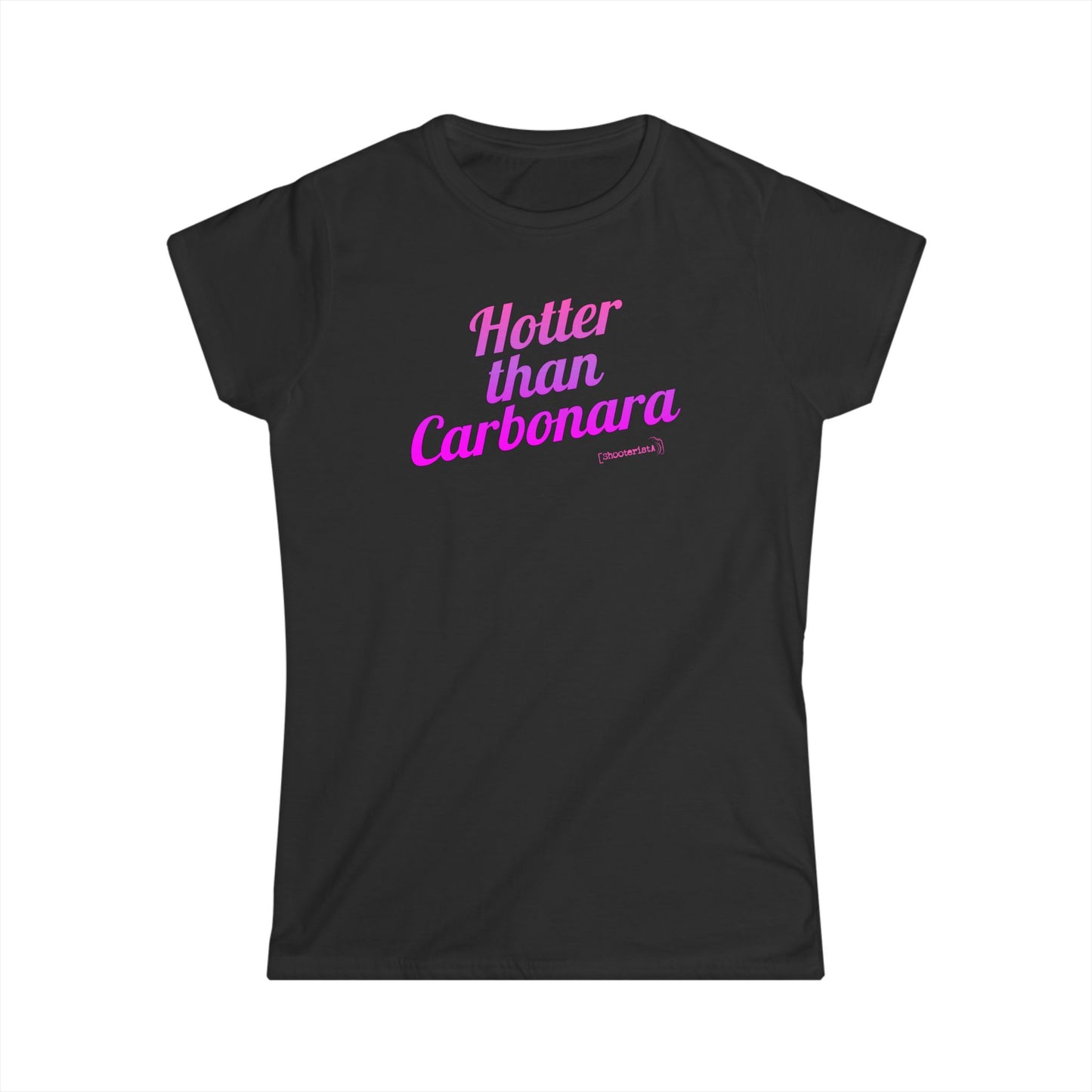 Hotter than Carbonara - Woman T-shirt