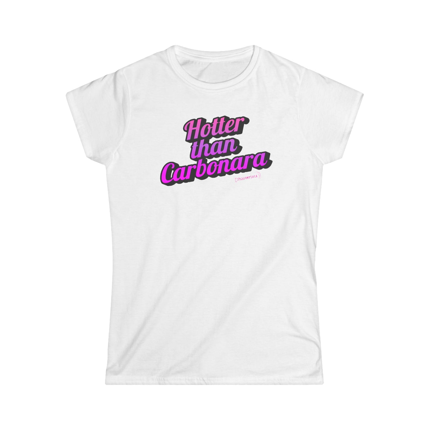 Hotter than Carbonara - Woman T-shirt