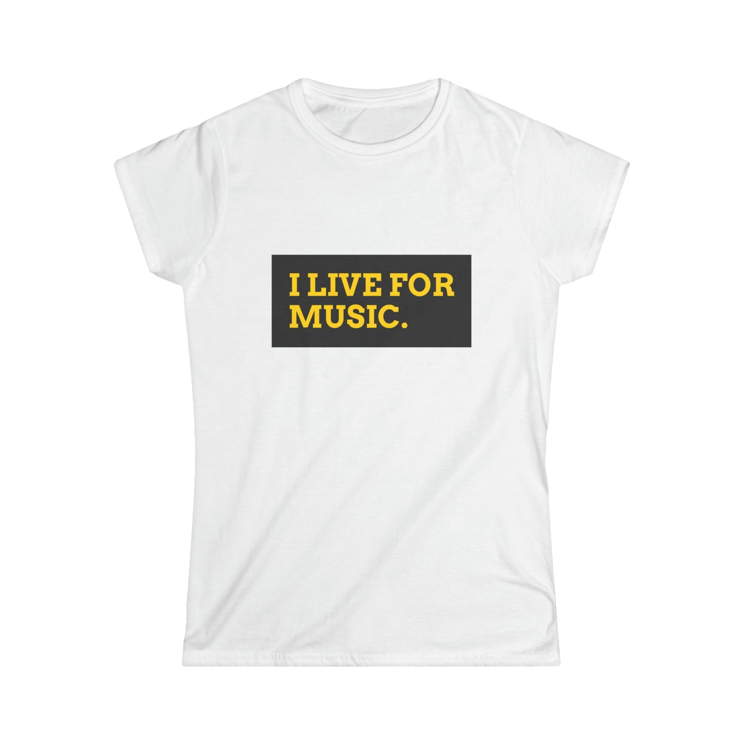 "I Live for Music" women's t-shirt