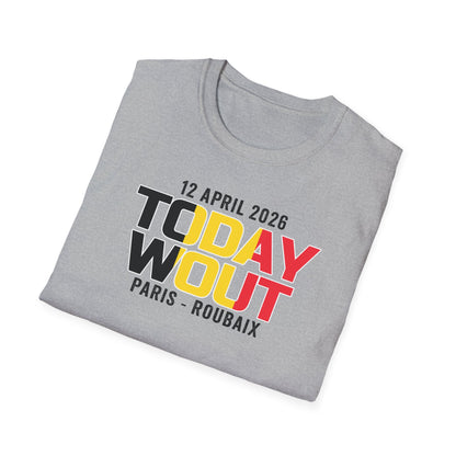 T-Shirt "TODAY WOUT" – Parigi-Roubaix 2026 Tribute