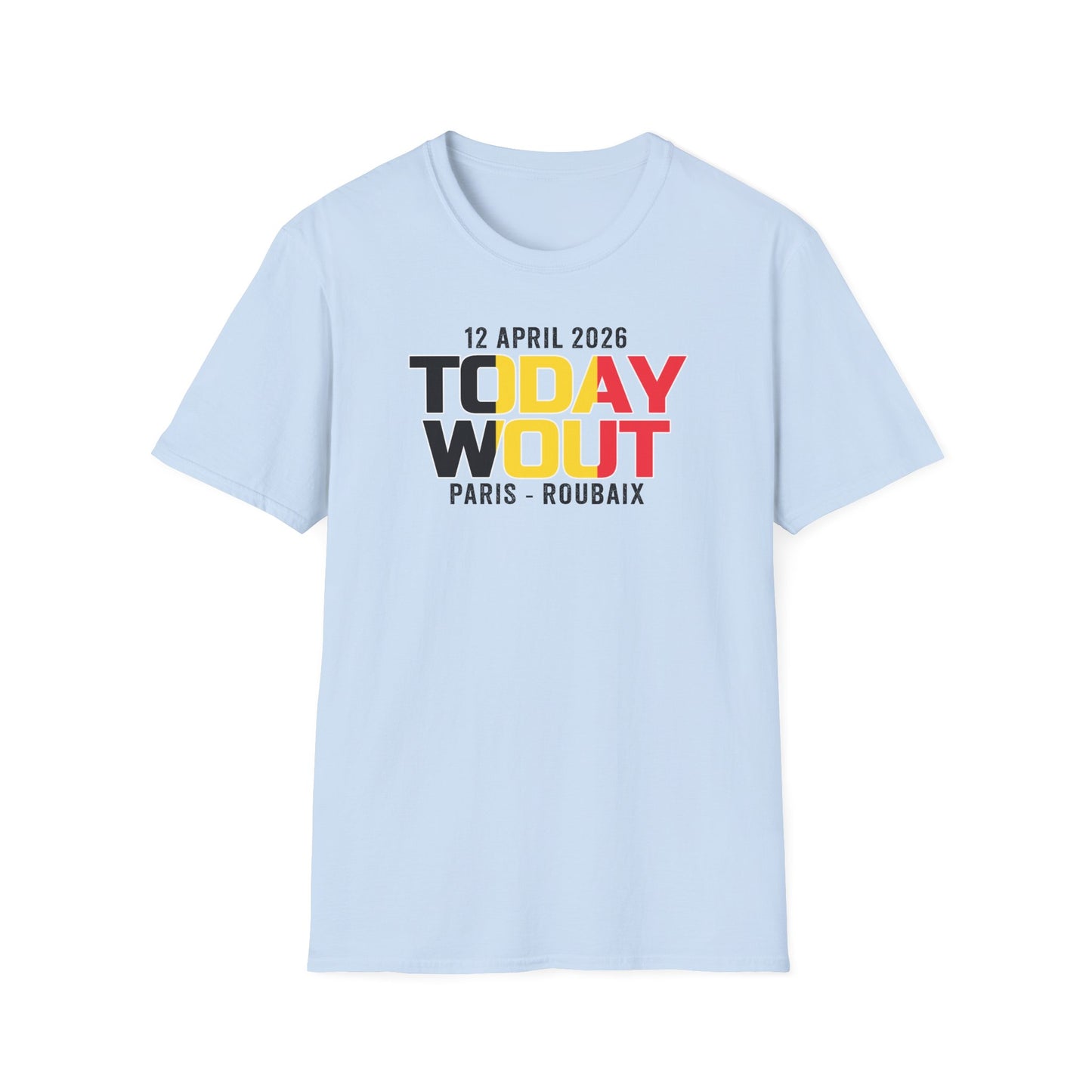 T-Shirt "TODAY WOUT" – Parigi-Roubaix 2026 Tribute