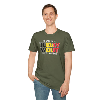 T-Shirt "TODAY WOUT" – Parigi-Roubaix 2026 Tribute