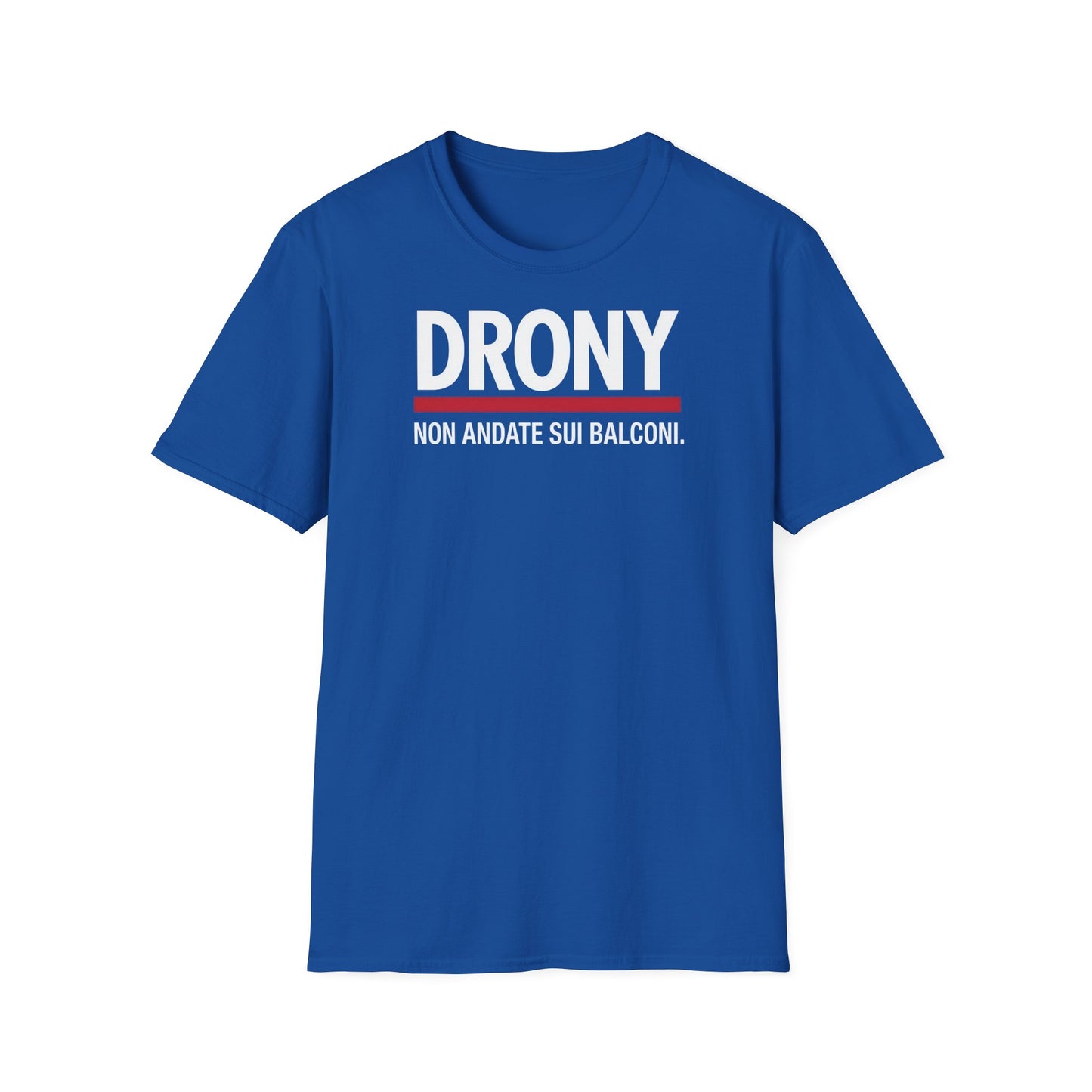 Funny T-Shirt — DRONY "Non andate sui balconi."