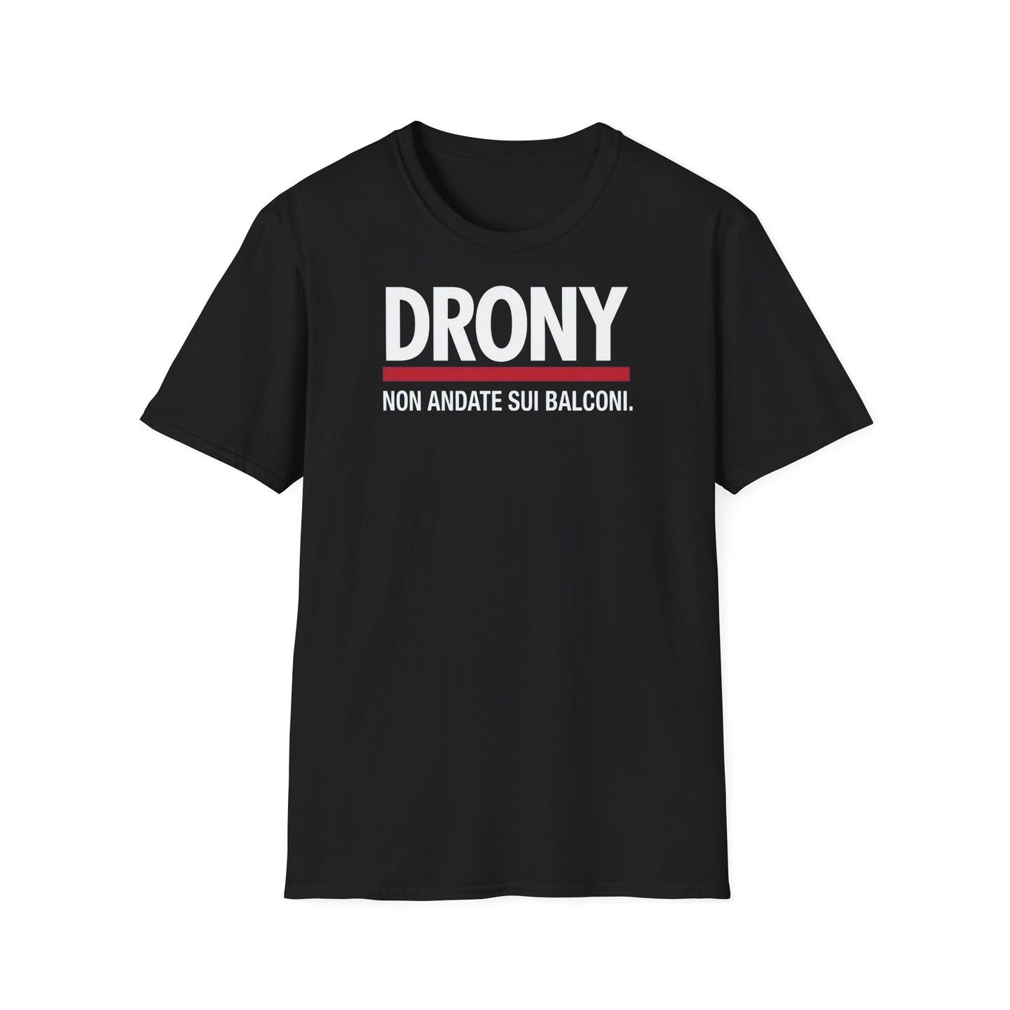 Funny T-Shirt — DRONY "Non andate sui balconi."