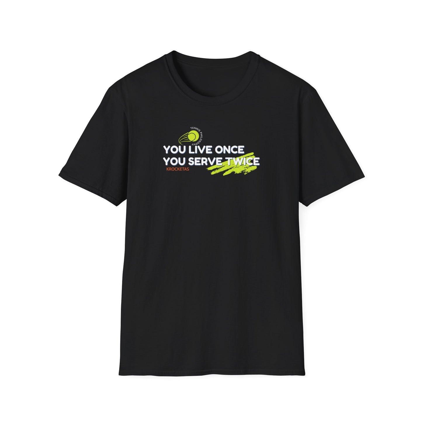 Live once Serve twice - Tennis Philosophy Unisex