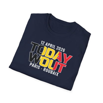 T-Shirt "TODAY WOUT" – Parigi-Roubaix 2026 Tribute