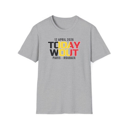 T-Shirt "TODAY WOUT" – Parigi-Roubaix 2026 Tribute