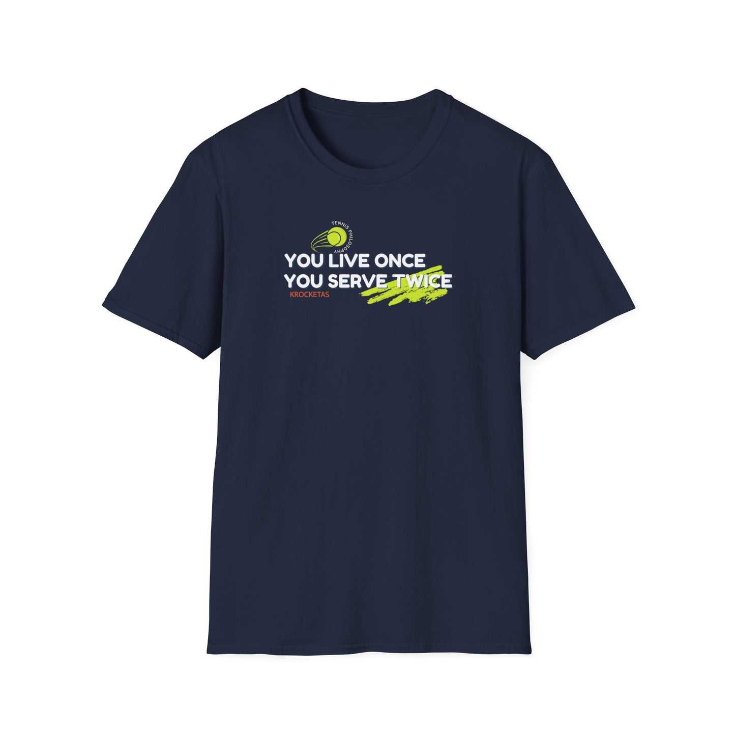 Live once Serve twice - Tennis Philosophy Unisex