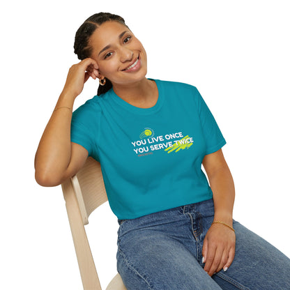 Live once Serve twice - Tennis Philosophy Unisex