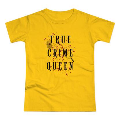 True Crime Queen -T-Shirt Donna