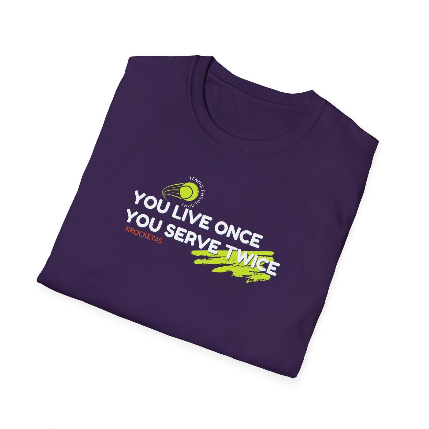 Live once Serve twice - Tennis Philosophy Unisex