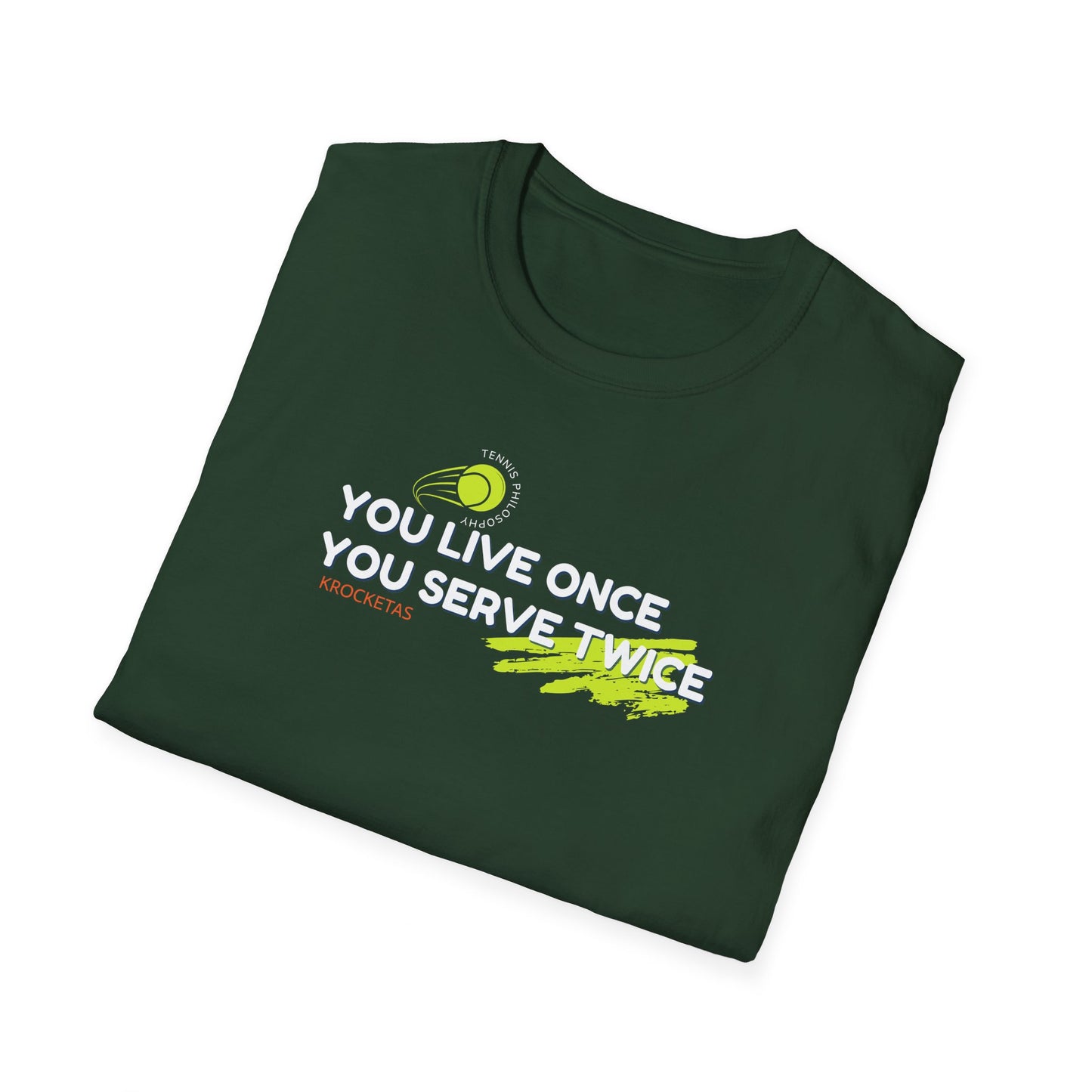Live once Serve twice - Tennis Philosophy Unisex