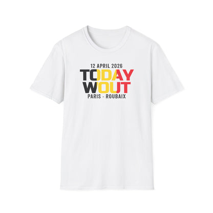 T-Shirt "TODAY WOUT" – Parigi-Roubaix 2026 Tribute