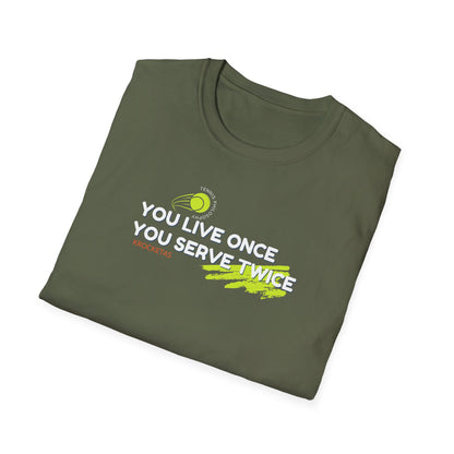Live once Serve twice - Tennis Philosophy Unisex