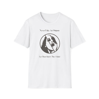 Fake Orgasm T-shirt